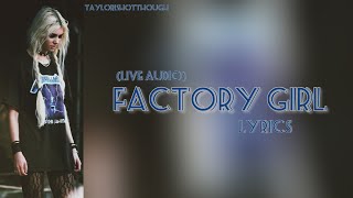 Factory Girl (Live) – The Pretty Reckless Lyrics