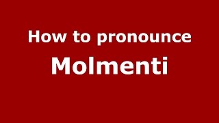 How to pronounce Molmenti