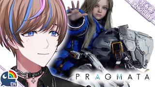 【PRAGMATA】Starting a new journey on DAY 1 Release!【NIJISANJI EN | Seible】