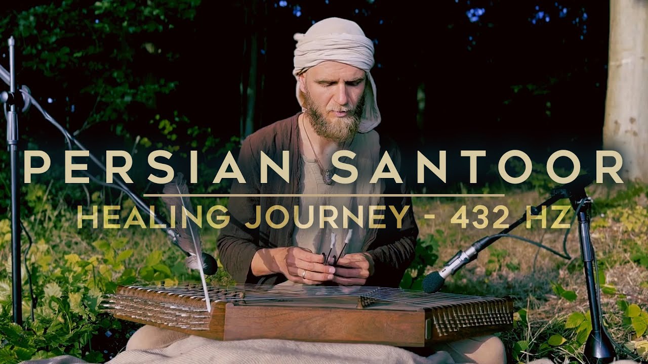 Soothe Your Soul: Persian Santoor - Healing Journey Meditation