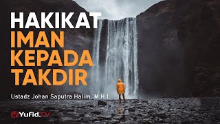 Download lagu Ceramah Singkat: Hakikat Beriman kepada Takdir - Ustadz Johan Saputra Halim, M.H.I. mp3 Download lagu Ceramah Singkat: Hakikat Beriman kepada Takdir - Ustadz Johan Saputra Halim, M.H.I. mp3