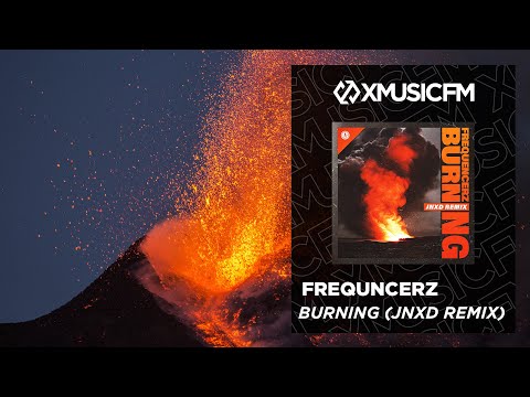 Frequencerz - Burning (JNXD Remix)