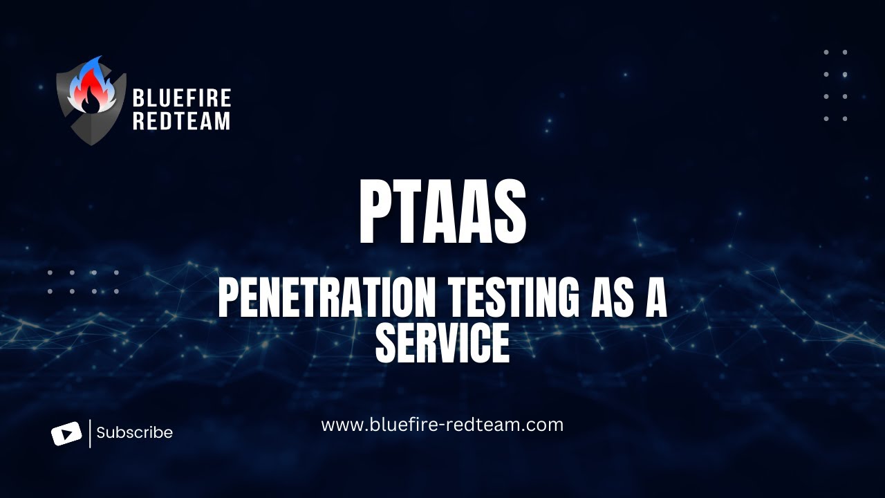 Penetration Testing as a Service | Bluefire Redteam | Cyber Security