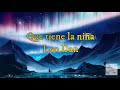 Leo Dan Que Tiene La Niña Letra