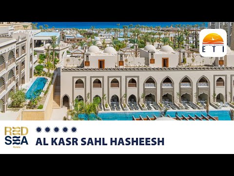 Al Kasr Sahl Hasheesh • ☀☀☀☀☀ • RED SEA HOTELS