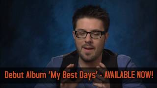 Danny Gokey discusses his new Album &quot;My Best Days&quot;