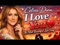 Céline Dion I Love You ️ Pure Love Deep Emotions