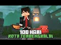 100 Hari Minecraft Kota Terbengkalai
