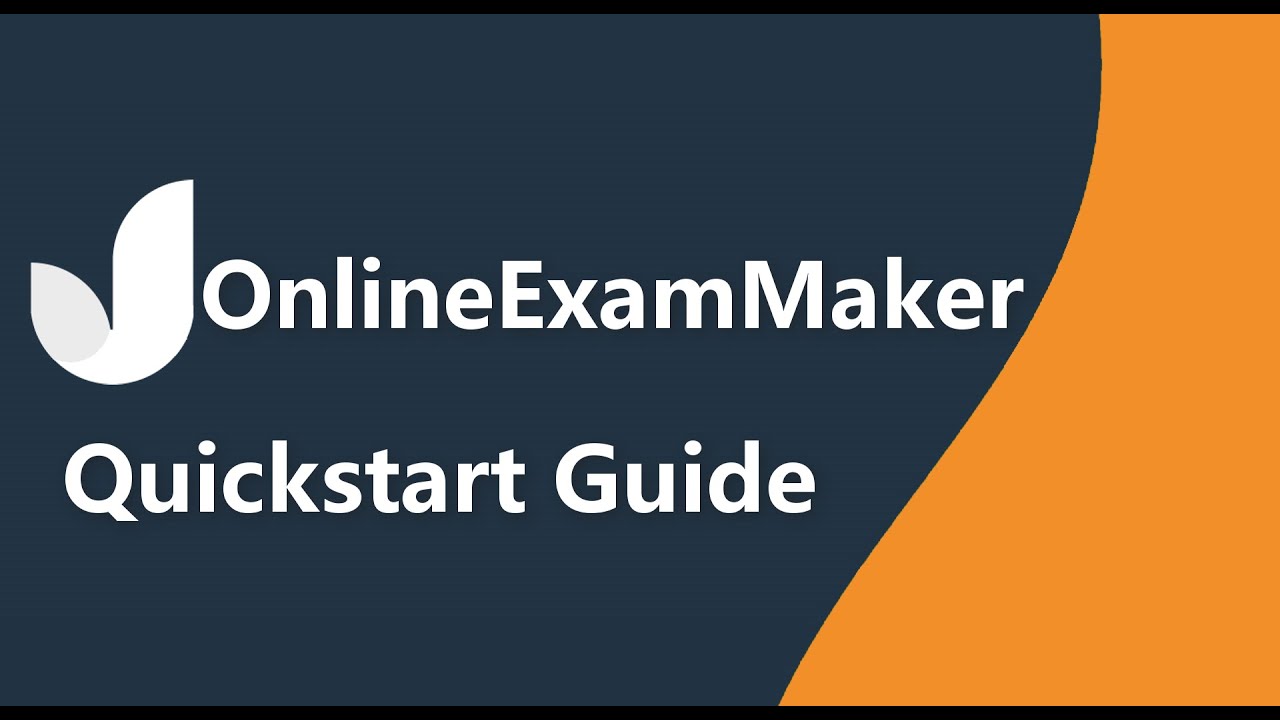 OnlineExamMaker Quickstart Guide: 4 Steps to Create A Successful Online Exam