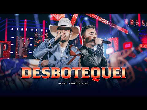 Pedro Paulo & Alex  - Desbotequei (Clipe Oficial) [PPA 10 Anos, EP.4]