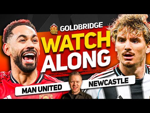 Man United vs Newcastle LIVE Watchalong With Mark GOLDBRIDGE