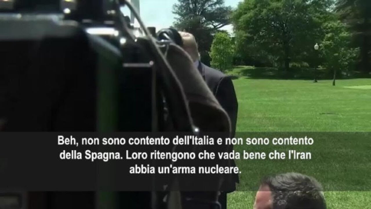 Trump: Non contento dell'Italia, chi pensa che Iran possa avere arma nucleare non è intelligente