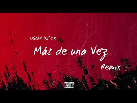 Lautaro López, Matt Austin - Más de una Vez(Remix) | OSCAR DJ OK