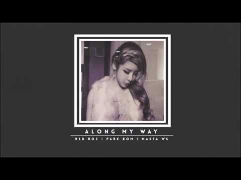 Red Roc - Along My Way feat. Park Bom (박봄) of 2NE1 & Masta Wu (HQ Audio)