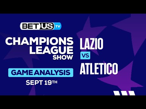 Preview & Picks: Lazio vs Atletico 9/19/2023