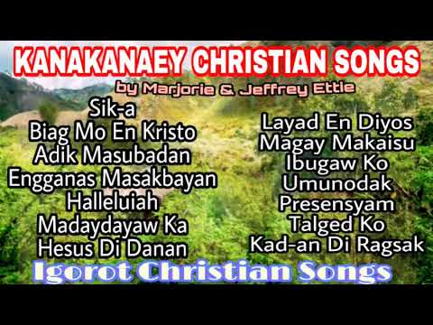 Kankanaey Christian Songs Playlist//Kankanaey Songs||Igorot Songs