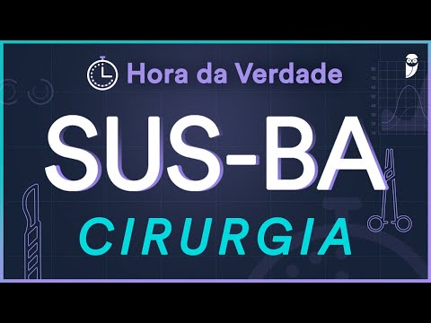 Cirurgia - Hora da Verdade SUS-BA 2022 - Aula de Revisão para Residência Médica