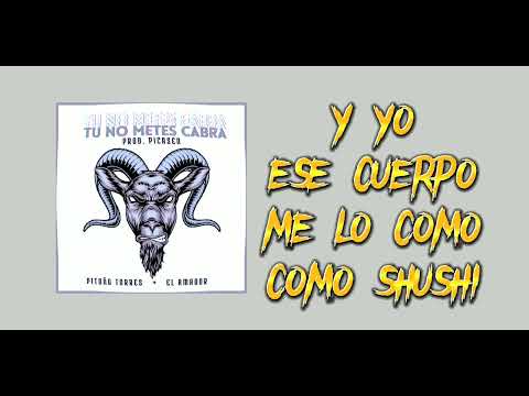 Pitoño Torres, El Amador - Tu No Metes Cabra (Video Liryc)