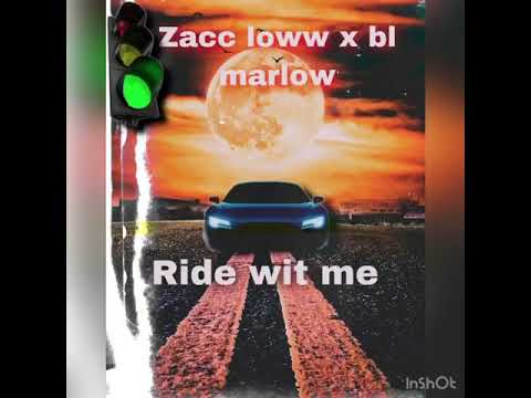 Zacc Loww x bl Marlow- ride with me