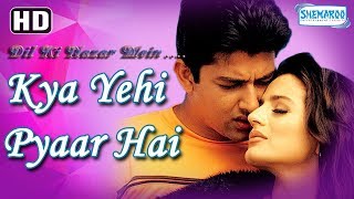 Dil Ki Nazar Mein - Kya Yehi Pyar Hai - 2002