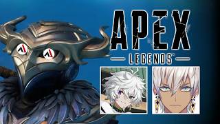 【APEX】二日連続でフルパPEXって w/イブラヒムさん、叢雲カゲツさん【AlphaAzur】
