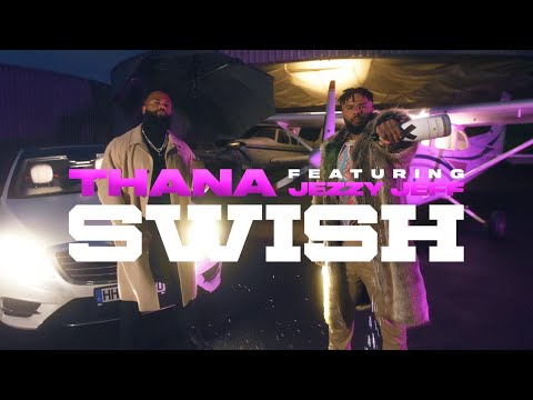 Thana feat. JezzyJeff - Swish (Offizielles Musikvideo)