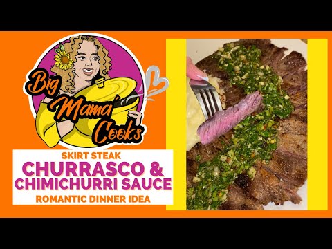Churrasco & Chimichurri Sauce Recipe | Skirt Steak | EASY #bigmamacooks #skirtsteak #chimichurri