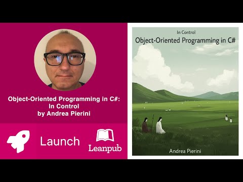 Leanpub book LAUNCH 🚀 Object-Oriented Programming in C#: In Control by Andrea Pierini #books