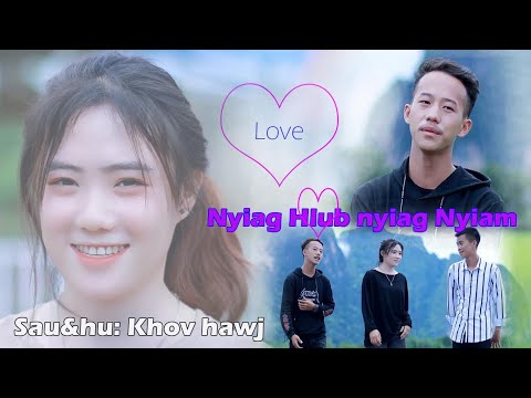 Nyiag Hlub Nyiag Nyiam by Khov Hawj (OMV) nkauj tawm tshiab 2022