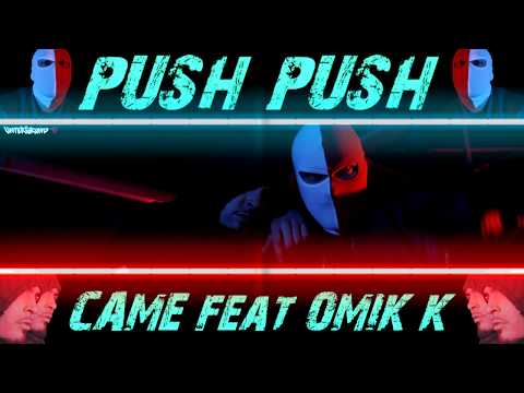 Came feat. Omik K - PUSH PUSH 15.02.19 (Trailer)
