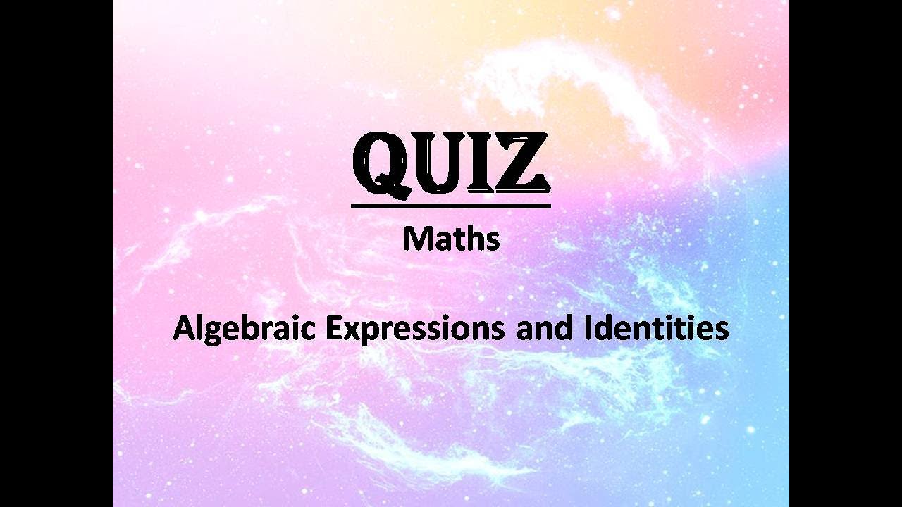 Maths Quiz !! Algebraic Expressions and Identities !! Quiz for students !!