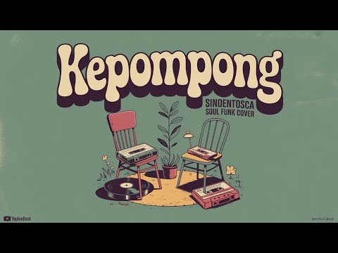 Cover KEPOMPONG • Sindentosca •  Fresh Arrangement | Soul Funk Version