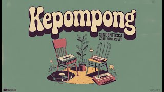 Download lagu Cover KEPOMPONG • Sindentosca • Fresh Arrangement | Soul Funk Version mp3 Download lagu Cover KEPOMPONG • Sindentosca • Fresh Arrangement | Soul Funk Version mp3