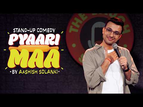 Pyaari Maa | Stand Up Comedy | Aashish Solanki