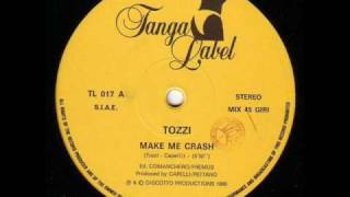 Tozzi - Make Me Crash