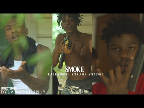 BlueBenjiKobe X YTS Flashy X YTS Nu5ive - Smoke (Official Music Video) @dylanverduntv