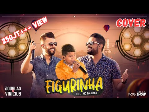 Douglas e Vinícius - Figurinha - part. MC Bruninho (COVER)