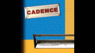 Cadence - Straighten Up and Fly Right