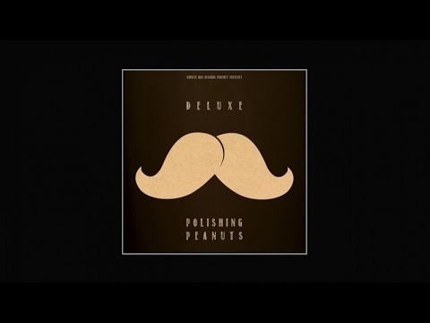 Deluxe - Polishing Peanuts - Full EP
