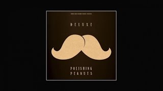 Deluxe - Polishing Peanuts - Full EP
