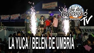 preview picture of video 'LOS DE YOLOMBÓ - LA YUCA /BELÉN DE UMBRÍA'