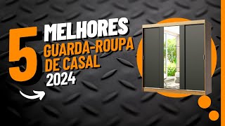 Qual o Melhor Guarda Roupa de Casal? Veja Nossas Recomendações!