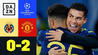 Ronaldo und Sancho sichern Achtelfinale: Villarreal - Man United 0:2 | UEFA Champions League | DAZN
