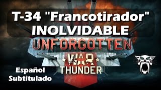 War Thunder - Inolvidable T-34 "Francotirador" - Español Subtitulado