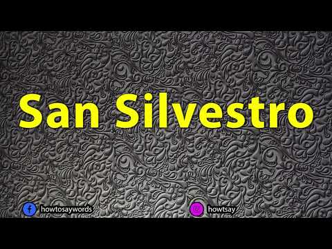 How To Pronounce San Silvestro