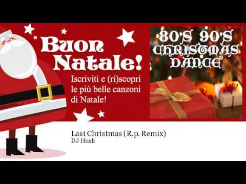 DJ Hush - Last Christmas - R.p. Remix