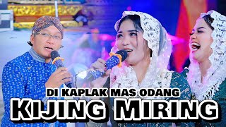 Download lagu KIJING MIRING _ Kendag kaplak e mas odang ............ mp3
