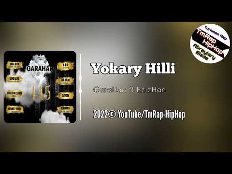 GaraHan ft EzizHan-Ýokary Hilli (TmRap-HipHop)