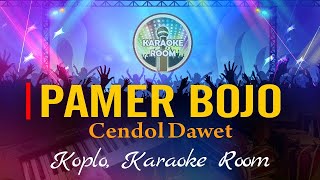 Download lagu Pamer Bojo (Cendol Dawet) Karaoke - Dangdut Koplo Lirik Tanpa Vocal mp3