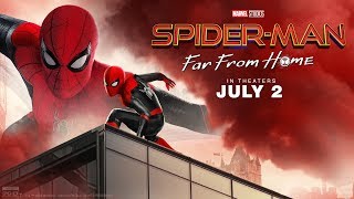 It’s Almost Showtime! Spider-Man: Far From Home – In Theaters 7/2 | Get Your Tickets Today